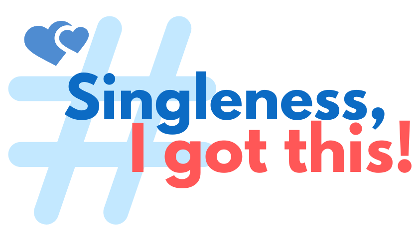 Singleness, I got this!